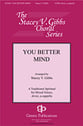 You Better Mind SATB choral sheet music cover